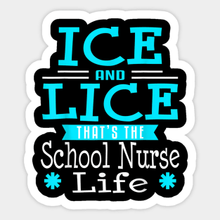 School Nurse Funny Ice Life Nursing Gifts Elementary Sticker
